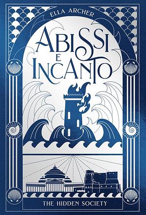 Abissi e Incanto  by Ella Archer