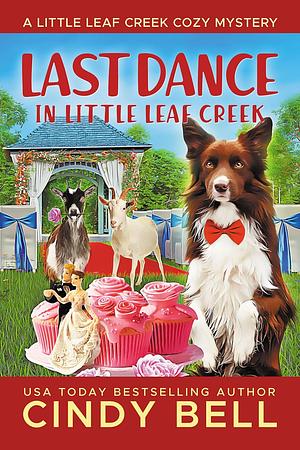 Last Dance in Little Leaf Creek by Cindy Bell