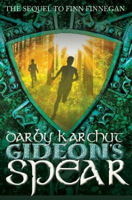 Gideon's Spear by Darby Karchut
