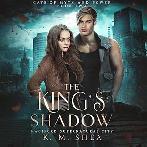 The King's Shadow by K.M. Shea