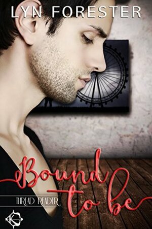 Bound to Be by Lyn Forester
