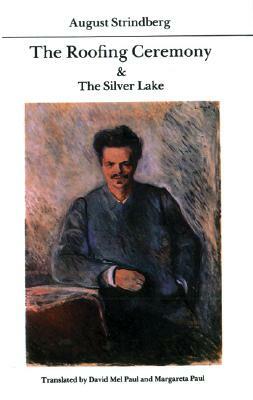 The Roofing Ceremony & the Silver Lake by August Strindberg