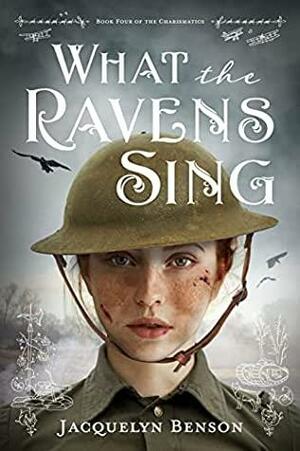 What the Ravens Sing by Jacquelyn Benson