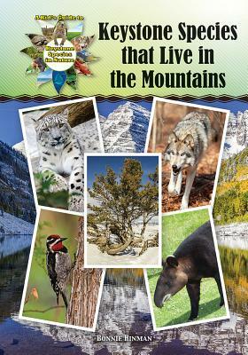 Keystone Species That Live in the Mountains by Bonnie Hinman
