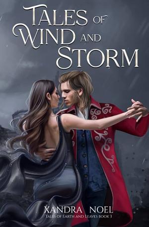 Tales of Wind and Storm by Xandra Noel