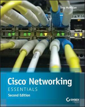 Cisco Networking Essentials by Troy McMillan