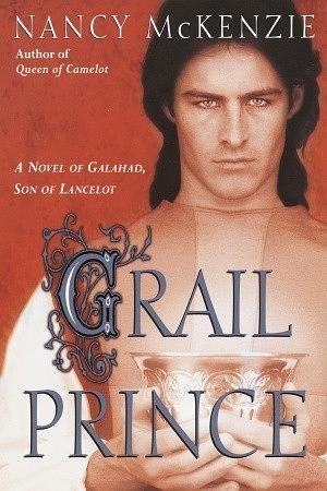 Grail Prince by Nancy McKenzie