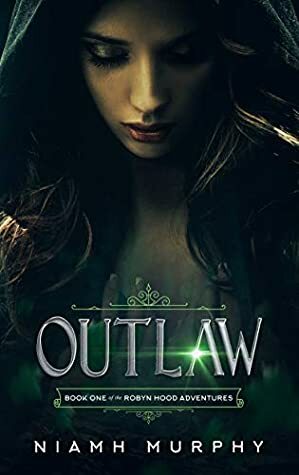 Outlaw: A Lesbian Retelling of Robyn Hood by Niamh Murphy