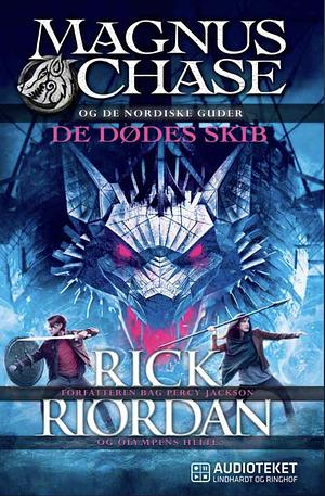 Magnus Chase og De Dødes Skib by Rick Riordan