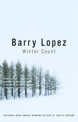 Winter Count by Barry Lopez