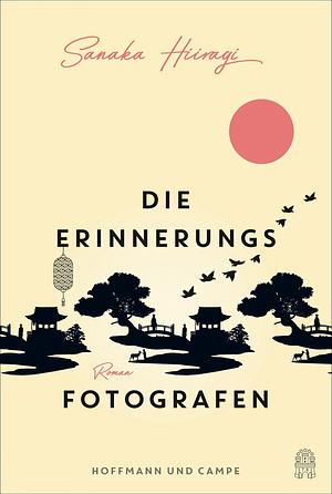 Die Erinnerungsfotografen by Sanaka Hiiragi