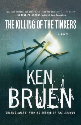 The Killing of the Tinkers by Bruen, Ken Bruen