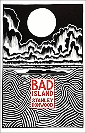 Bad Island by Stanley Donwood