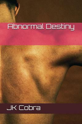 Abnormal Destiny by Jk Cobra