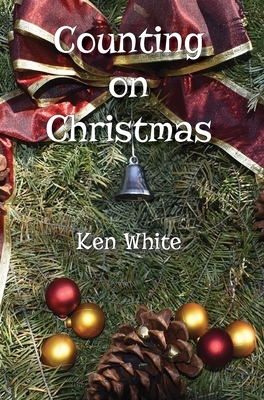 Counting on Christmas by Ken White