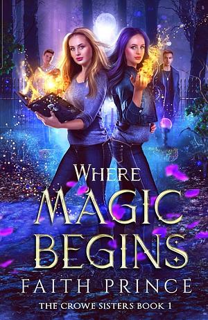 Where Magic Begins by Faith Prince