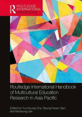 Routledge International Handbook of Multicultural Education Research in Asia Pacific by 