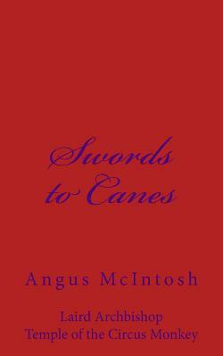 Swords to Canes by Angus McIntosh