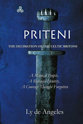 Priteni: The Decimation of Celtic Briton by Ly De Angeles