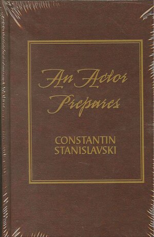 An Actor Prepares by Constantin Stanislavski