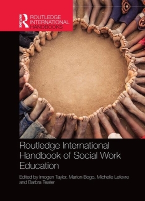 Routledge International Handbook of Social Work Education by 