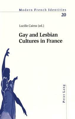 Gay and Lesbian Cultures in France by 