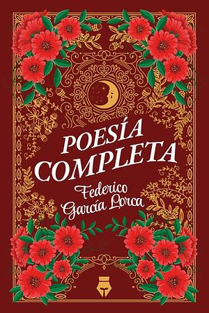 Poesía completa by Federico García Lorca