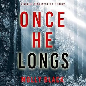 Once He Longs by Molly Black