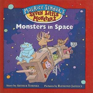 Monsters in Space by Arthur Yorinks, Maurice Sendak, Raymond Jafelice