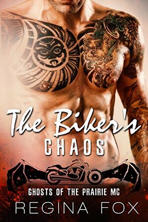 The Biker's Chaos by Regina Fox
