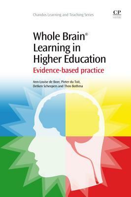 Whole Brain(r) Learning in Higher Education: Evidence-Based Practice by Pieter H. du Toit, Ann-Louise de Boer, Detken Scheepers