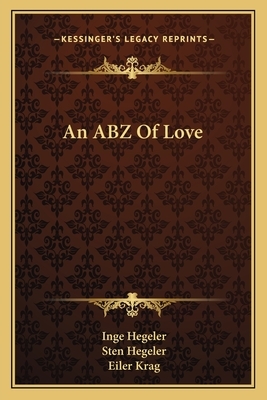 An ABZ Of Love by Sten Hegeler, Inge Hegeler