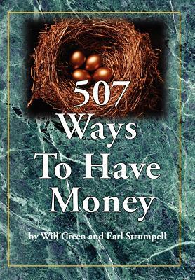 507 Ways to Have Money by Will Green, Earl Strumpell