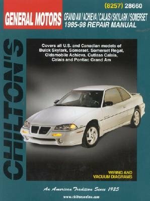 GM Grand Am, Achieva, Calais, Skylark, and Somerset, 1985-98 by Chilton, Np-Chilton