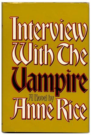 Interview with the Vampire by Anne Rice