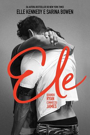 Ele: Quando Ryan conheceu James by Elle Kennedy, Sarina Bowen