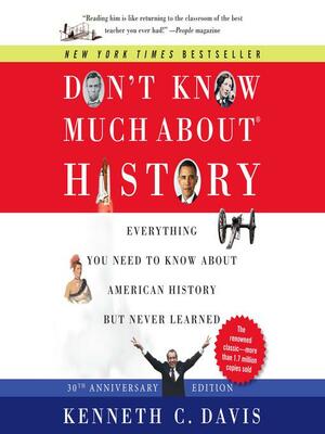 Don't Know Much About® History by Kenneth C. Davis