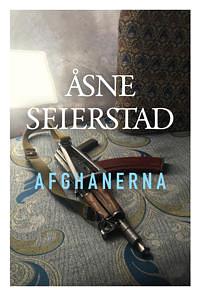 Afghanerna by Åsne Seierstad