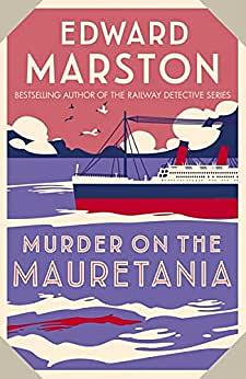 Murder on the Mauretania by Edward Marston