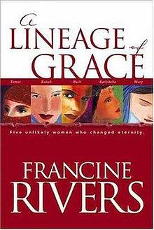 A Lineage of Grace by Francine Rivers