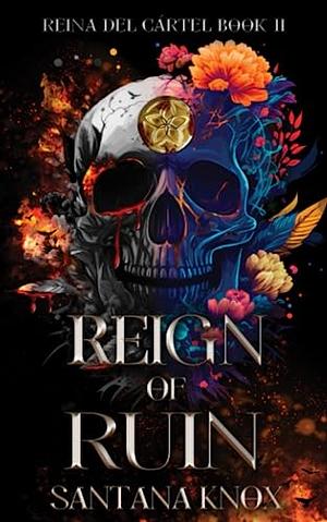 Reign Of Ruin by Santana Knox