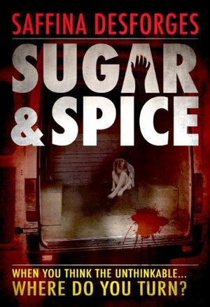 Sugar & Spice by Saffina Desforges