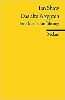 Das alte Ägypten: Eine kleine Einführung by Ian Shaw