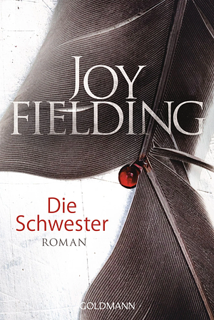 Die Schwester: Roman by Joy Fielding