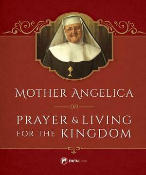 Mother Angelica on Prayer by M