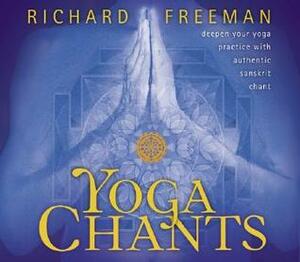 Yoga Chants by Richard Freeman