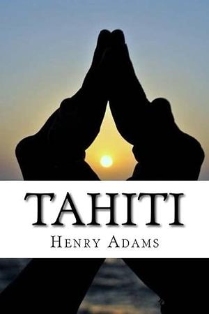 Tahiti by Henry Adams