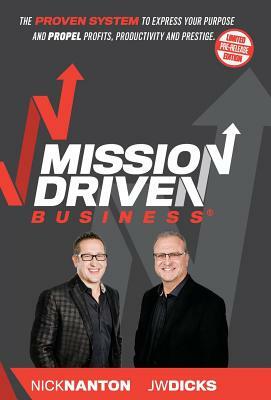 Mission Driven Business by J. W. Dicks, Nick Nanton