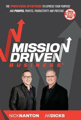 Mission Driven Business by Nick Nanton, J. W. Dicks