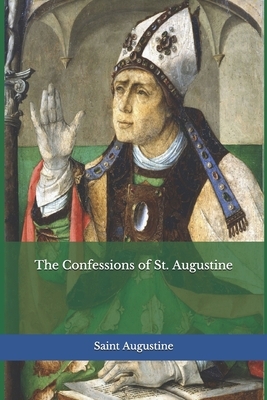 The Confessions of St. Augustine by Saint Augustine of Hippo
